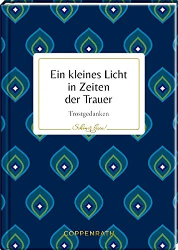 Ein kleines Licht in Zeiten der Trauer: Trostgedanken (Schöner lesen!)