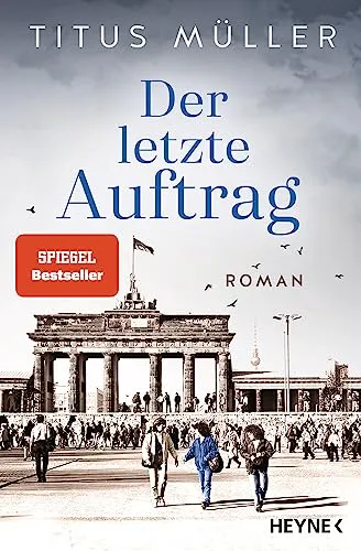 Der letzte Auftrag: Roman (Die Spionin-Reihe, Band 3) von HEYNE