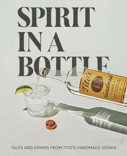 Spirit in a Bottle Tito's Handmade Vodka
