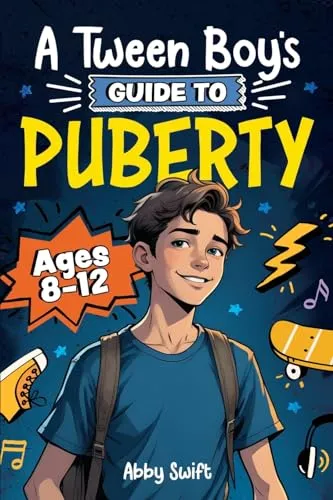Produktbild A Tween Boy's Guide to Puberty: Everything You Need to Know About Your Body, Mind, and Emotions When Growing Up. For Boys Age 8-12 (Tween Guides to Growing Up)