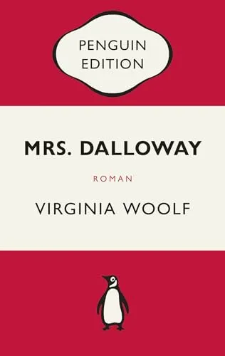 Mrs. Dalloway: Roman - Penguin Edition (Deutsche Ausgabe) – Die kultige Klassikerreihe – Klassiker einfach lesen