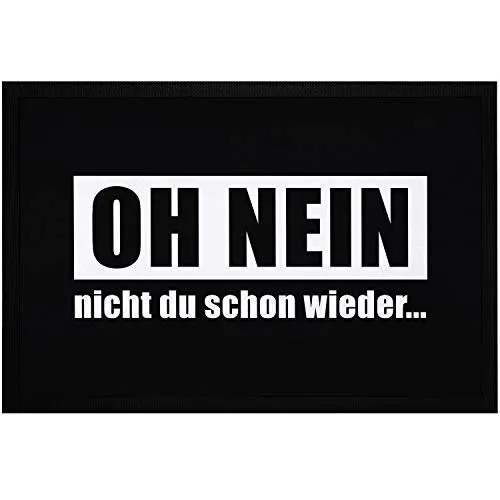 MoonWorks® Fußmatte mit Spruch Oh Nein Nicht du Schon Wieder Sarkasmus Ironie schwarzer Humor rutschfest & waschbar schwarz 60x40cm