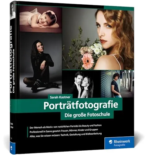 Porträtfotografie: Die große Fotoschule - Fotografie Sammlungen & Ausstellungen – Lernen Sie, wie Sie Menschen perfekt in Szene setzen und emotionale Porträts kreieren.