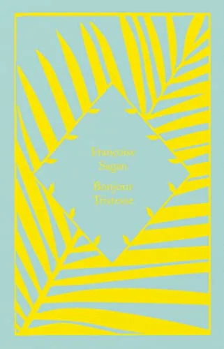 Bonjour Tristesse: Francoise Sagan (Little Clothbound Classics)