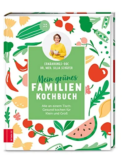Mein grünes Familienkochbuch: Gesund kochen für Klein und Groß - Kochbuch für die ganze Familie, bietet gesunde Rezepte für jedes Alter und fördert gemeinsames Kochen und Essen.