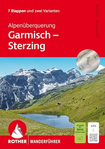 Alpenüberquerung Garmisch – Sterzing: 7 Etappen und 2 Varianten. Mit GPS-Tracks (Rother Wanderführer)