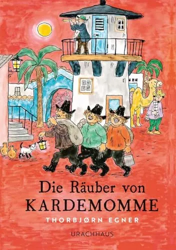 Die Räuber von Kardemomme - Literaturklassiker für Kinder - Ein zeitloses Kinderbuch, das Abenteuer und Freundschaft in einer fantastischen Welt voller Räuber und Überraschungen erzählt.
