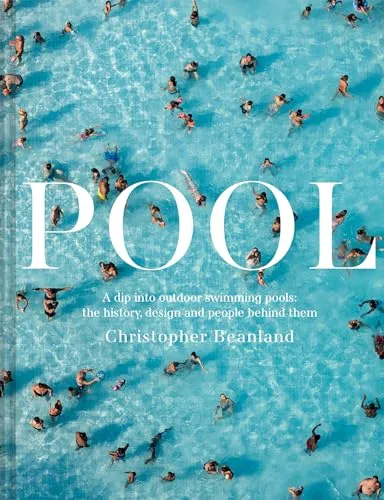 A Dip Into Outdoor Swimming Pools: Pool von Christopher Beanland - Buch über die Geschichte und das Design von Schwimmbecken, ideal für Kunst- und Architekturinteressierte, nur 28.99 €