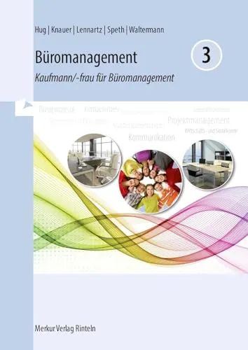 Büromanagement 3: Kaufmann/-frau für Büromanagement - Hörbuch für das 3. Ausbildungsjahr, ideal zur optimalen Vorbereitung auf Prüfungen und zur Vertiefung von Fachwissen im Büromanagement.
