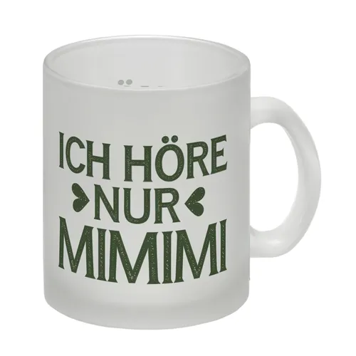 Ich höre nur MIMIMI Glas Tasse
