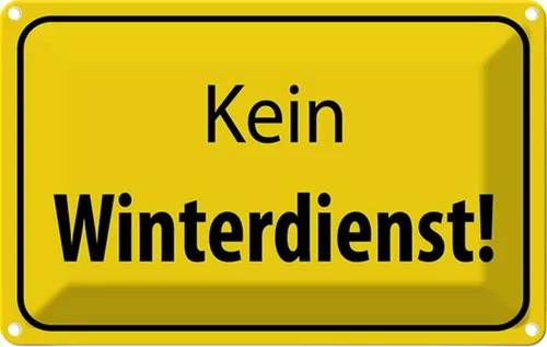 Blechschild 20x30 cm kein Winterdienst Warn Warnschild Hinweisschild Sicherheit