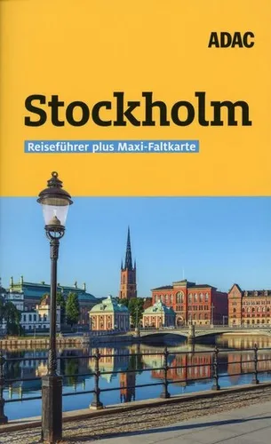 Stockholm ADAC Reiseführer Plus Maxi-Faltkarte / Cornelia Lohs