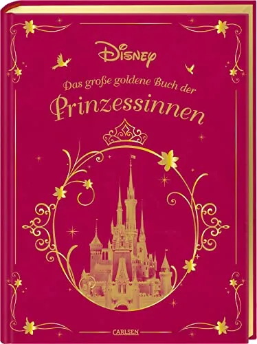 Disney: Das große goldene Buch der Prinzessinnen von Carlsen Verlag