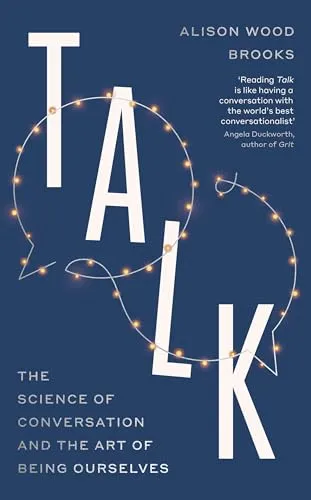 Talk von Alison Wood Brooks – Taschenbuch - Fesselndes Taschenbuch von Alison Wood Brooks über Kommunikation. 305 Seiten voller Einblicke, perfekt für alle, die ihre Gesprächsführung verbessern möchten.