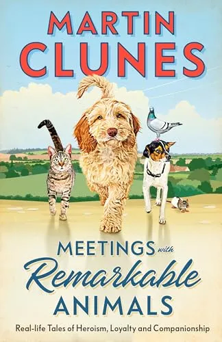 Meetings With Remarkable Animals: From the familiar and much-loved face on our television screens since the 1990s