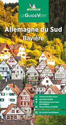 Michelin Le Guide Vert Allemagne du Sud-Baviere: Bavière (MICHELIN Grüne Reiseführer)