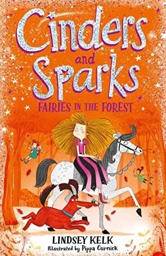 Cinders and Sparks: Fairies in the Forest: Book 2 by Kelk, Lindsey 0008292140