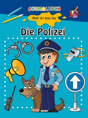 Ausmalbuch - Die Polizei garant Verlag GmbH