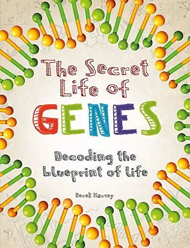 The Secret Life of Genes: Decoding the plueprint of life