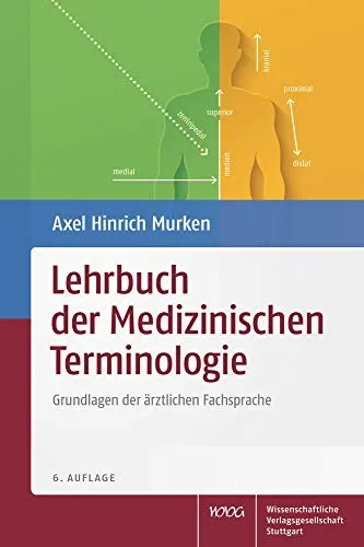 Lehrbuch der Medizinischen Terminologie: Grundlagen der ärztlichen Fachsprache - Medizin - Umfassendes Lehrbuch zur medizinischen Fachsprache, ideal für Studierende und Fachkräfte zur Verbesserung der Terminologiekenntnisse.