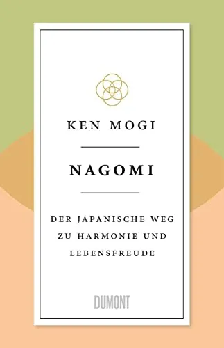 Nagomi: Der japanische Weg zu Harmonie und Lebensfreude - Philosophie-Buch über japanische Lebensweisheiten, bietet wertvolle Einsichten für mehr Harmonie und Lebensfreude im Alltag.