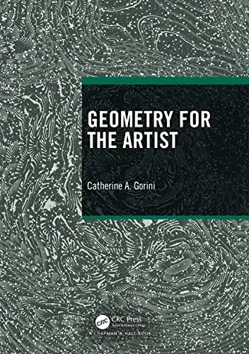 Geometry for the Artist (AK Peters/CRC Recreational Mathematics)