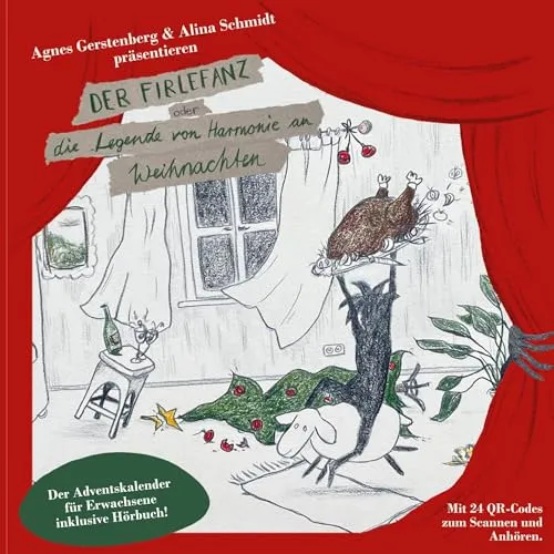 Der Firlefanz: oder die Legende von Harmonie an Weihnachten (Adventskalendergeschichten)