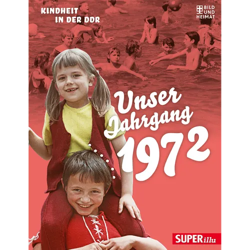 Unser Jahrgang 1972: Kindheit in der DDR