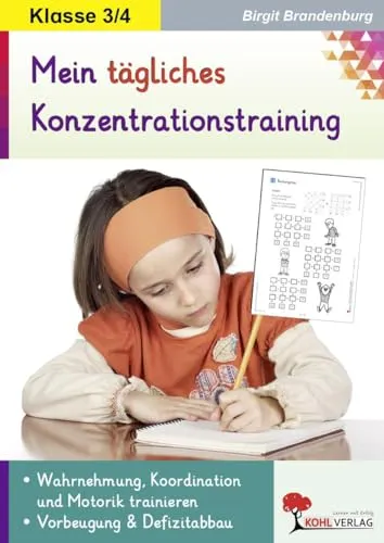 Kohls Konzentrationstraining, 3./4. Schuljahr: Wahrnehmung, Konzentration, Koordination, Motorik