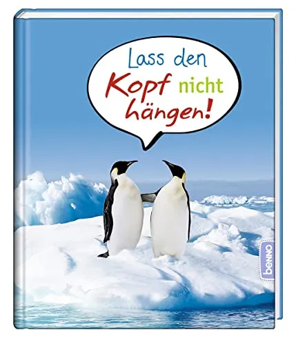 Lass den Kopf nicht hängen!