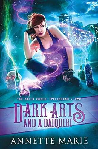 Dark Arts and a Daiquiri (The Guild Codex: Spellbound, Band 2)