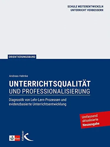 Unterrichtsqualität und Professionalisierung: Diagnostik von Lehr-Lern-Prozessen - Schule & Lernen: Fördern Sie evidenzbasierte Unterrichtsentwicklung für bessere Lernergebnisse und professionelle Lehrkräfte.