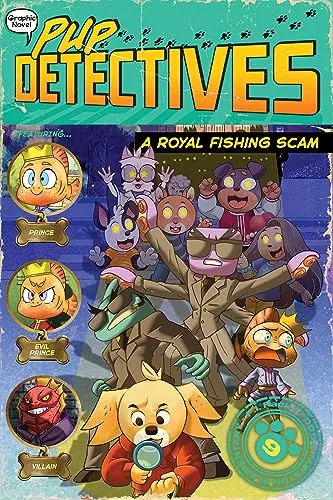 A Royal Fishing Scam (Volume 9) (Pup Detectives)