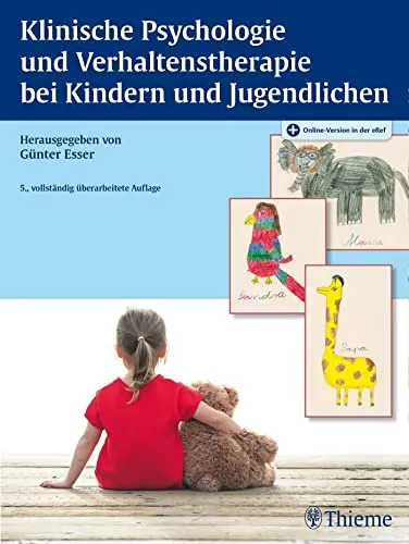 Klinische Psychologie und Verhaltenstherapie bei Kindern und Jugendlichen: Plus Online-Version - Medizinstudium mit umfassenden Inhalten zur klinischen Psychologie und Verhaltenstherapie, inklusive Zugang zur eRef für flexibles Lernen.