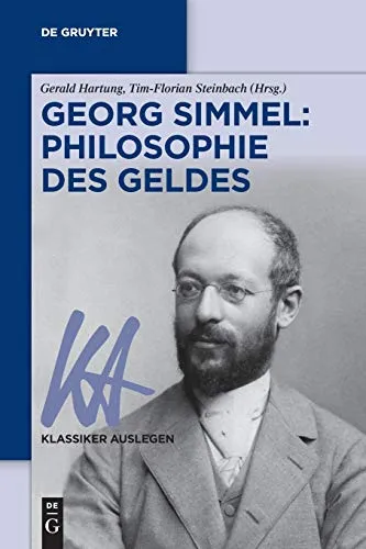 Georg Simmel: Philosophie des Geldes - Westliche Philosophie, tiefgehende Analyse der Rolle des Geldes in der Gesellschaft und deren Einfluss auf zwischenmenschliche Beziehungen.