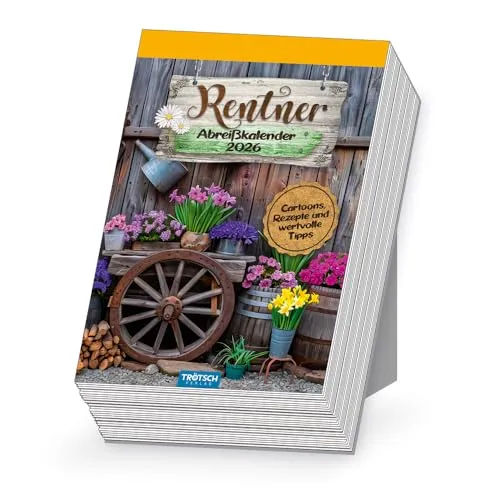 TROETSCH TRÖTSCH Tagesabreißkalender 2026 Rentner - Kalender für Rentner, mit humorvollen Sprüchen und täglichen Tipps für ein erfülltes Rentnerleben, 12x17cm