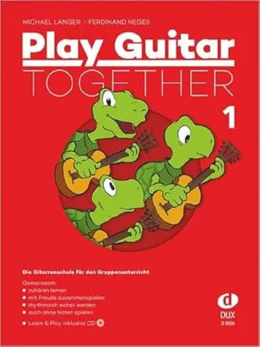 Play Guitar Together 1: Gitarrenschule für Gruppenunterricht - Noten für Streichinstrumente, ideal für den gemeinsamen Musikunterricht und fördert das Zusammenspiel in der Gruppe.