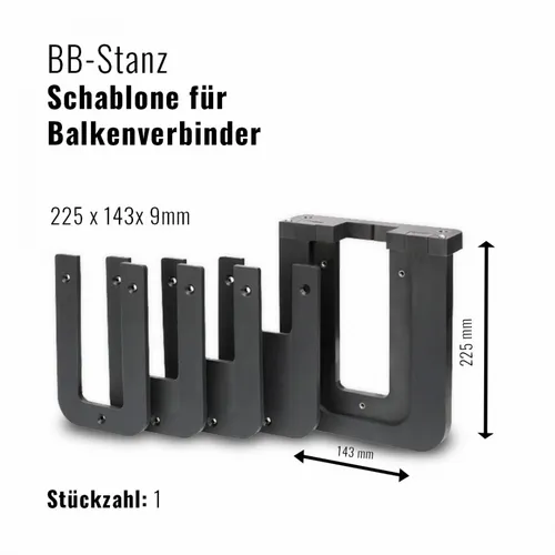 BB Stanz Schablone für Balkenverbinder Balkenhalter Holzverbinder 225 x 143x 9mm