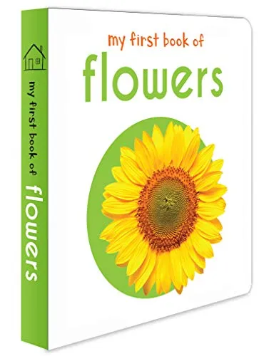 My First Book Of Flowers : First Board Book