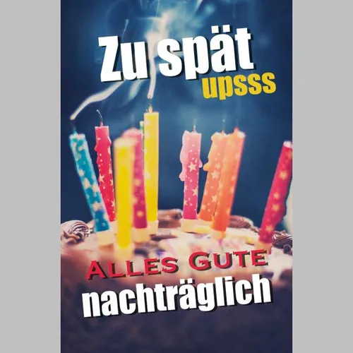 Geburtstag – verspätet