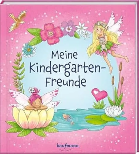 Meine Kindergarten-Freunde: Feen - Freundebuch für Kinder - Alben für Kindergartenkinder, fördert Kreativität und Freundschaften mit zauberhaften Feen-Motiven.