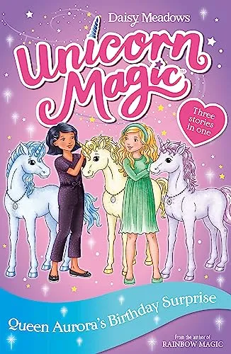 Queen Aurora's Birthday Surprise: Special 3 (Unicorn Magic, Band 3)