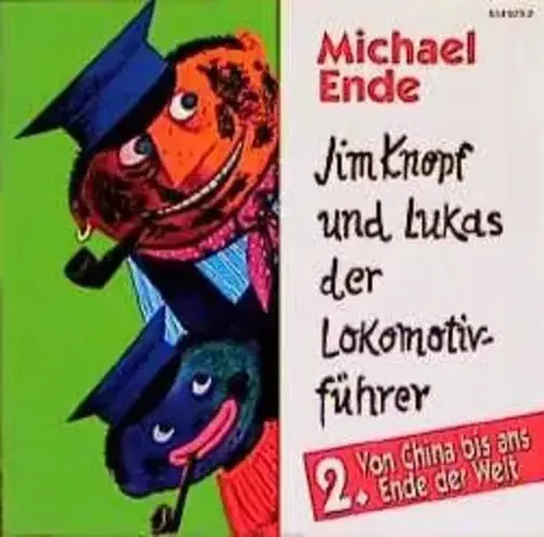 Michael Ende | Jim Knopf und Lukas der Lokomotivführer - CDs / Von China bis...