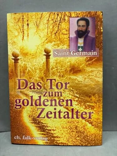 Saint Germain - Das Tor zum Goldenen Zeitalter