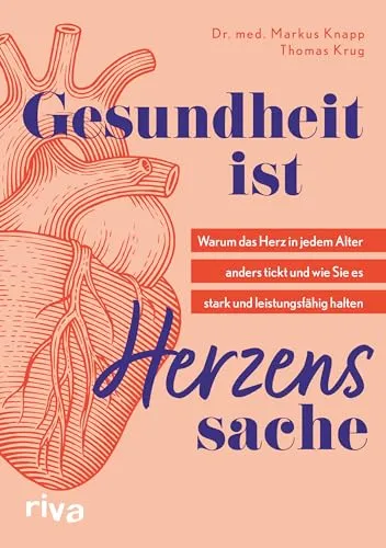 Gesundheit ist Herzenssache: Warum das Herz in jedem Alter anders tickt und wie Sie es stark und leistungsfähig halten. Alles zu Herzschwäche, Rhythmusstörungen, Bluthochdruck