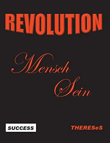 Revolution Mensch Sein: Success Thereses