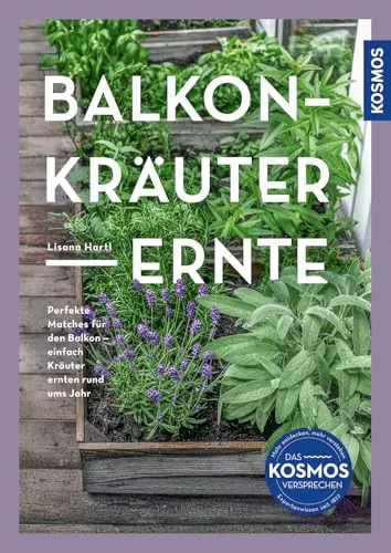 Balkon-Kräuter-Ernte: Kräuter für jeden Balkon - Entdecke die besten Kräuter für den Balkon! Mit anschaulichen Illustrationen und Tipps zur Ernte, ideal für das Gärtnern auf kleinem Raum und ganzjährig frische Kräuter genießen.