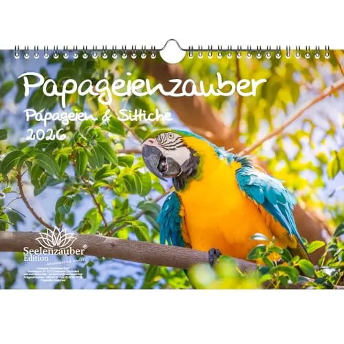 Papageienzauber Papageien und Sittiche DIN A4 Kalender für 2026 - Seelenzauber