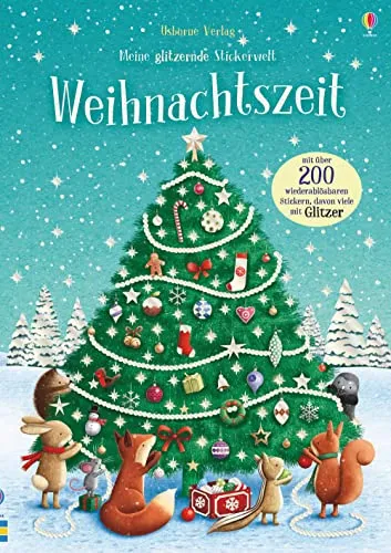 Meine glitzernde Stickerwelt: Weihnachtszeit - Über 250 funkelnde Sticker für kreative Bastelideen - Weihnachten für Kinder mit über 250 Stickern, ideal für kreative Bastelprojekte und zur Verschönerung von Geschenken.