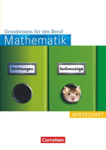 Mathematik - Grundwissen für den Beruf - Mit Tests - Hörbuch zur beruflichen Bildung in Wirtschaft, ideal zur Auffrischung von Basiskenntnissen und zur Vorbereitung auf Tests.
